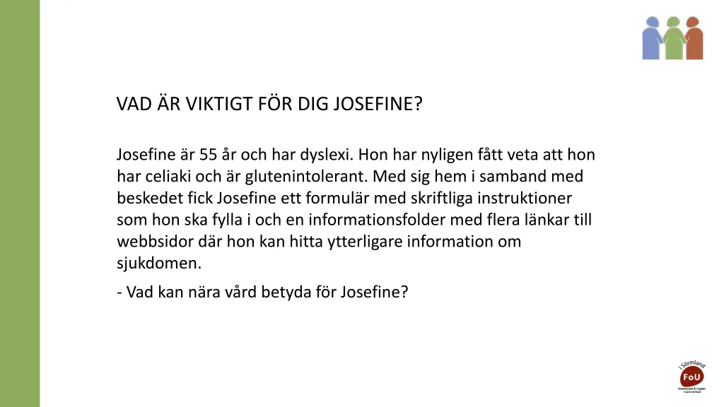 vad r viktigt f r dig josefine