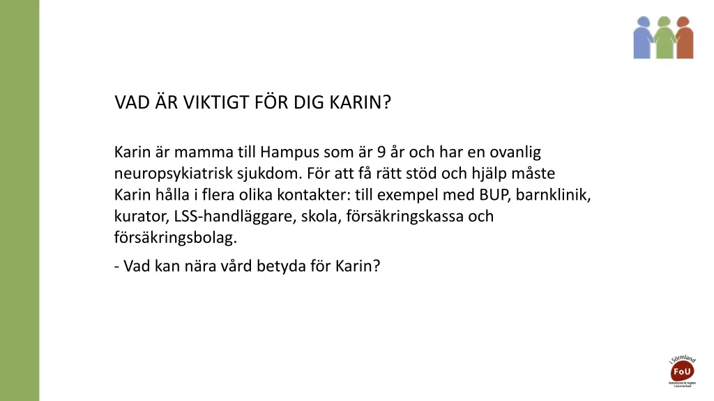 vad r viktigt f r dig karin