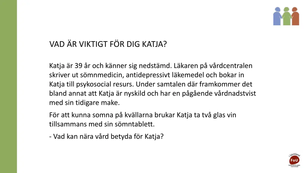 vad r viktigt f r dig katja