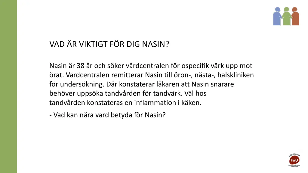 vad r viktigt f r dig nasin