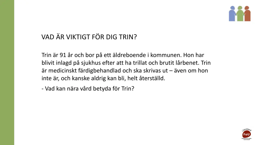 vad r viktigt f r dig trin