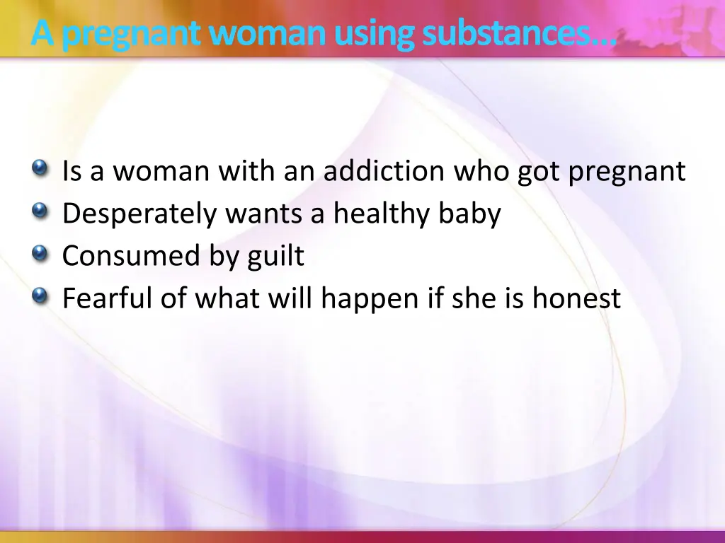 a pregnant woman using substances