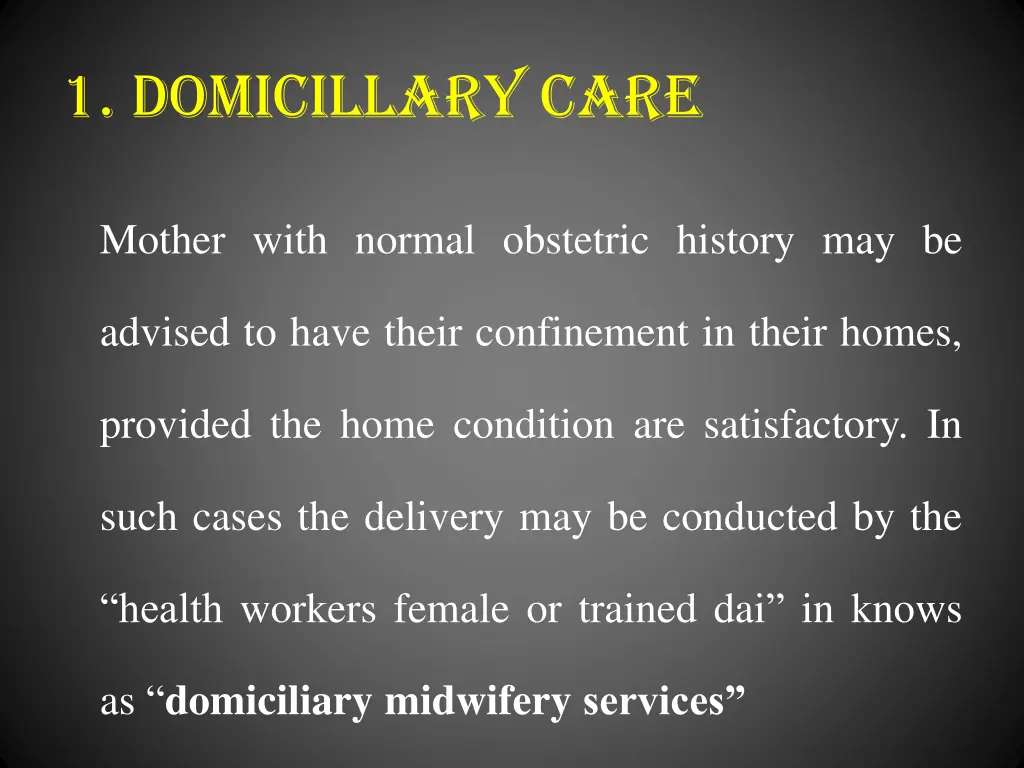 1 domicillary care