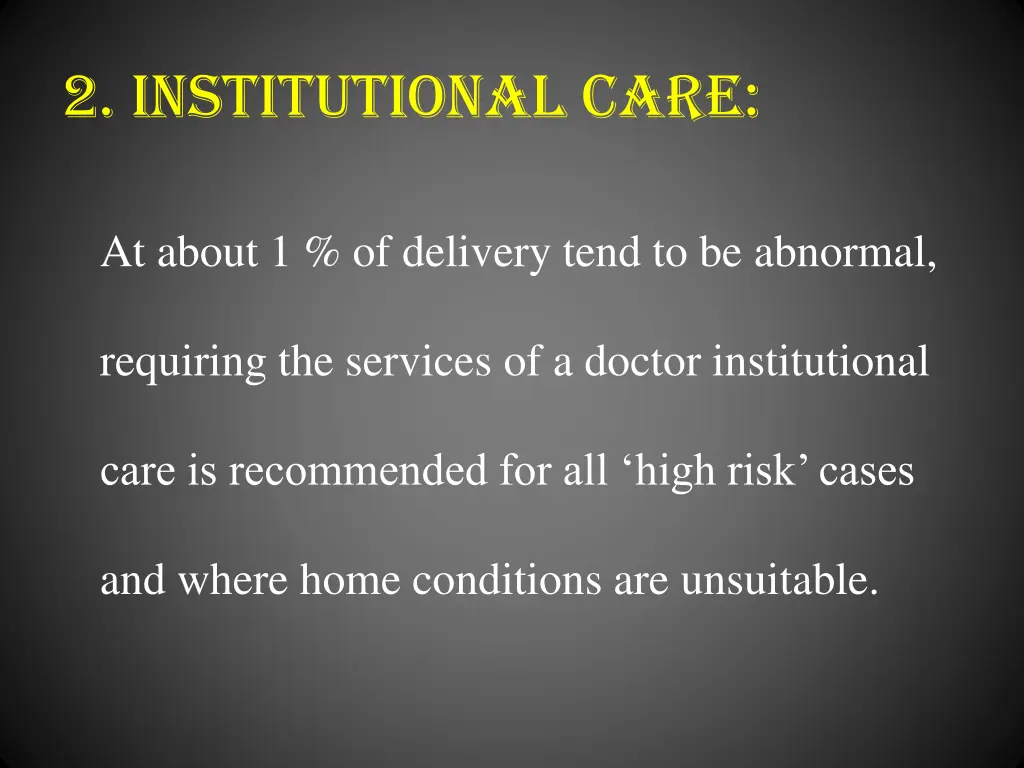2 institutional care