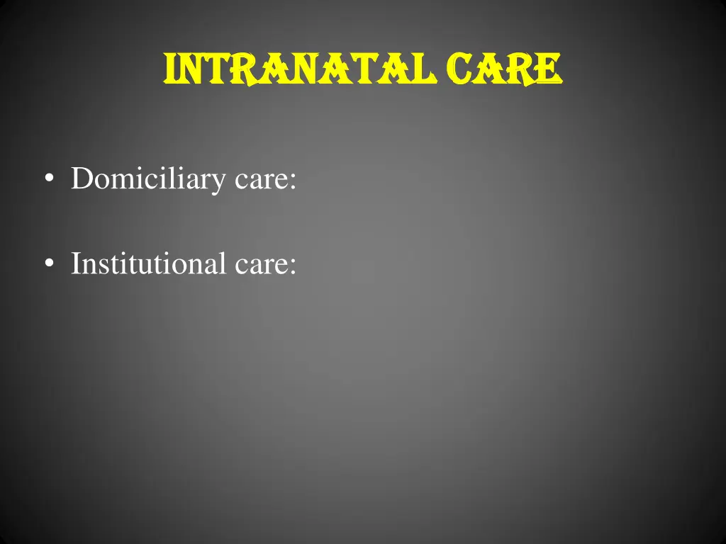 intranatal care intranatal care