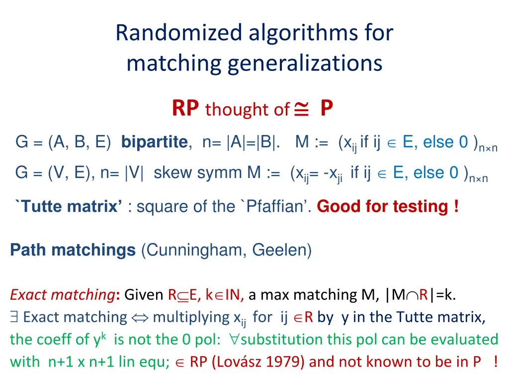 randomized algorithms for matching generalizations