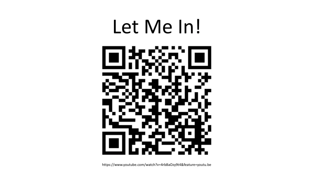 let me in
