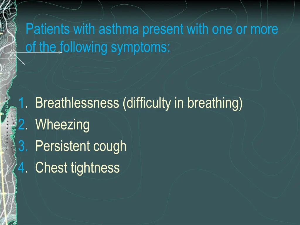 patients with asthma present with one or more