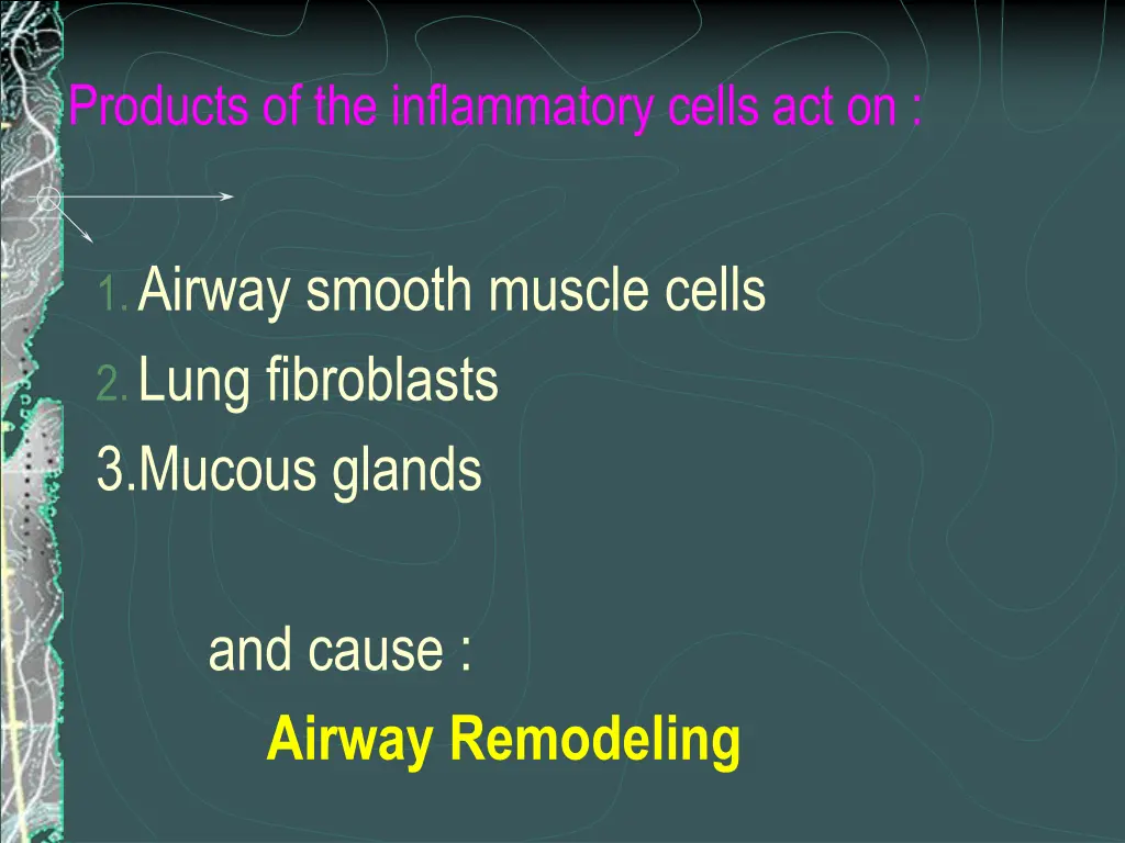 products of the inflammatory cells act on