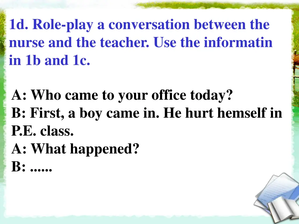 1d role play a conversation between the nurse