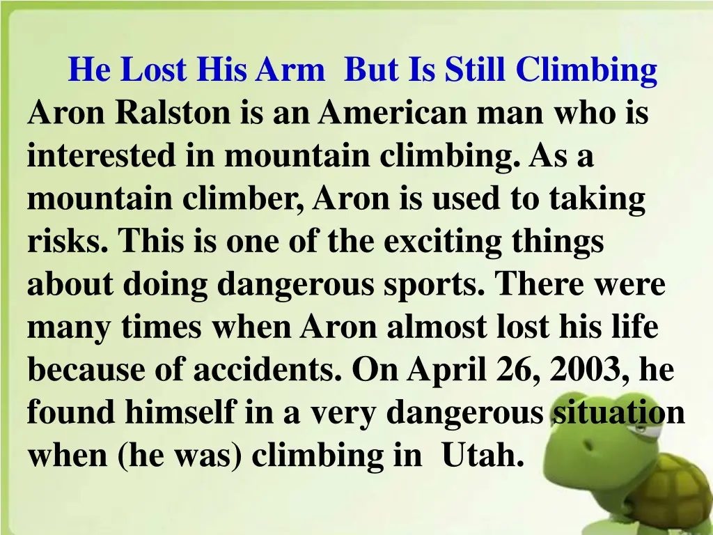 he lost his arm but is still climbing aron