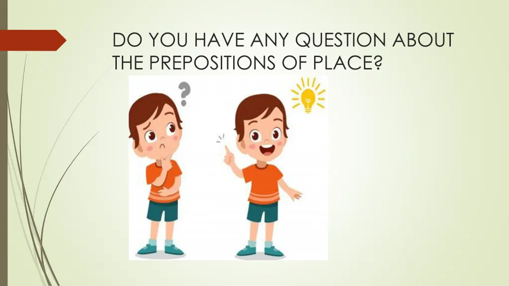 do you have any question about the prepositions