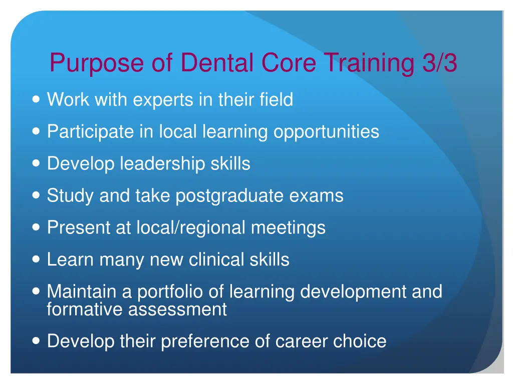 purpose of dental core training 3 3
