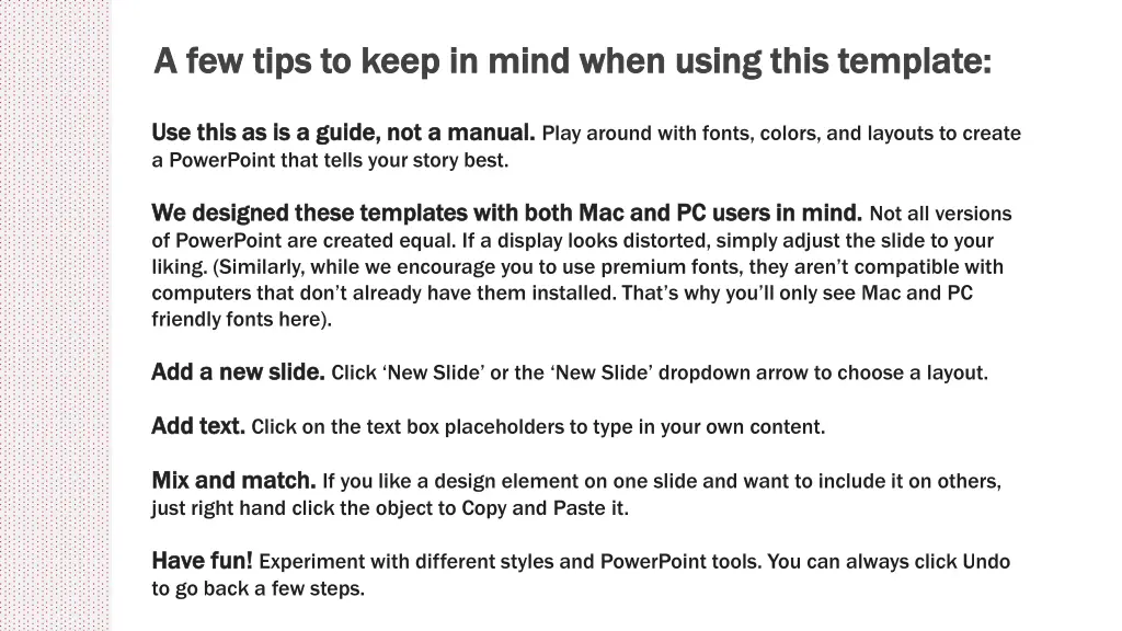 a few tips to keep in mind when using this