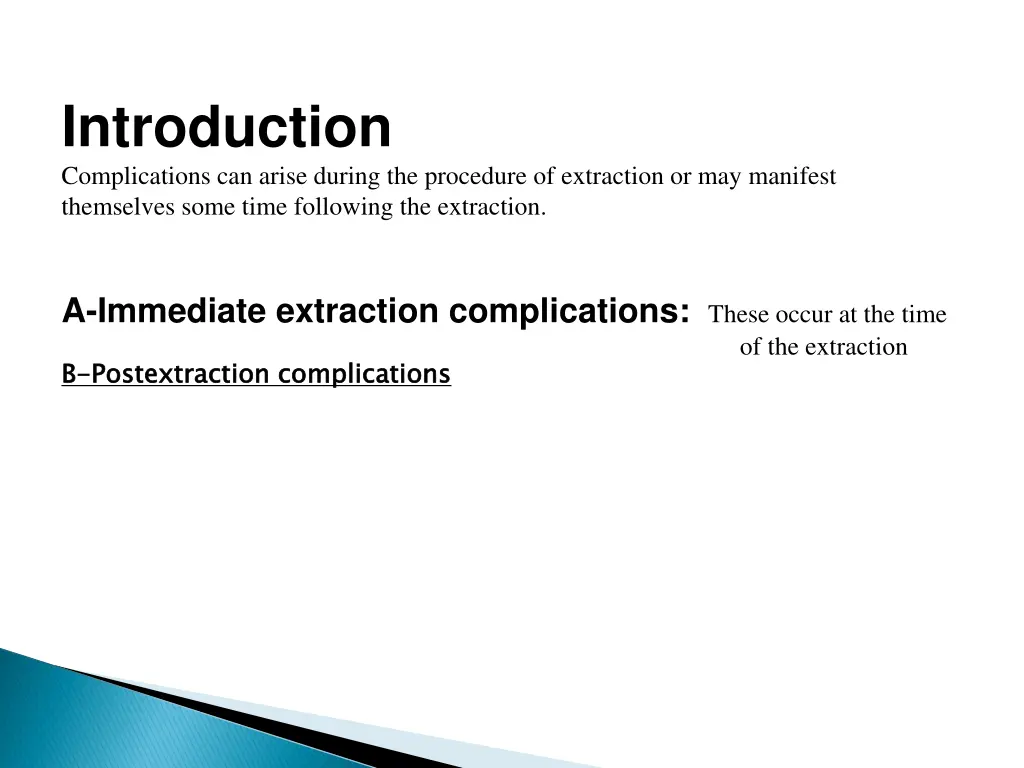 introduction complications can arise during