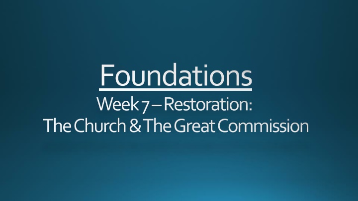foundations week 7 restoration the church