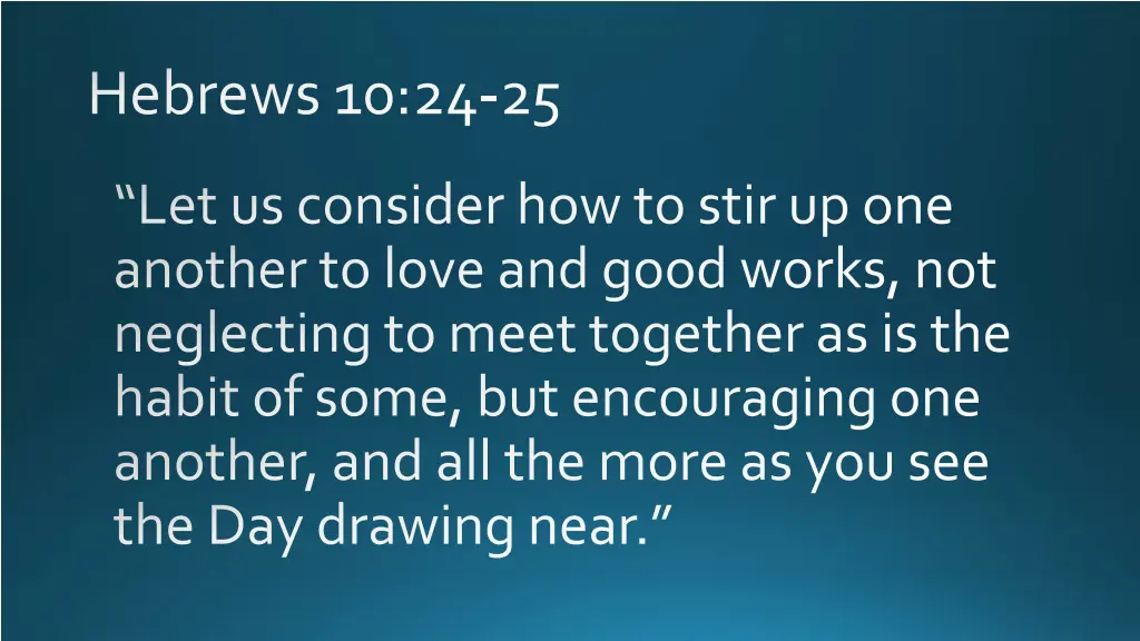 hebrews 10 24 25