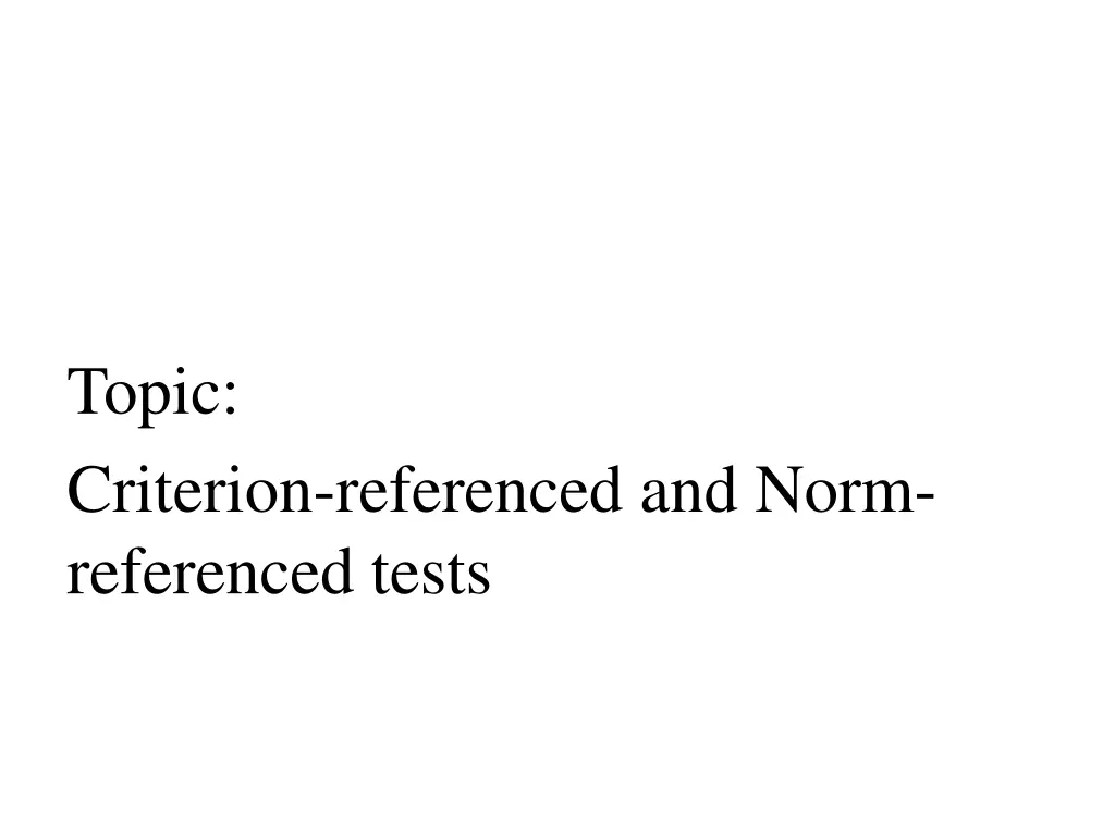 topic criterion referenced and norm referenced