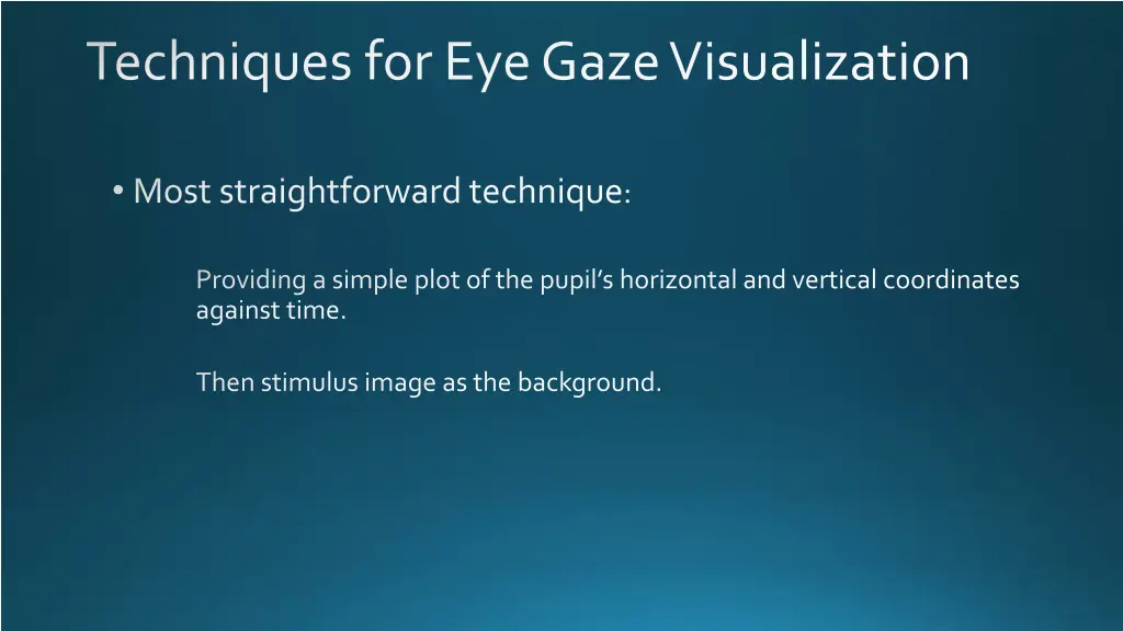 techniques for eye gaze visualization