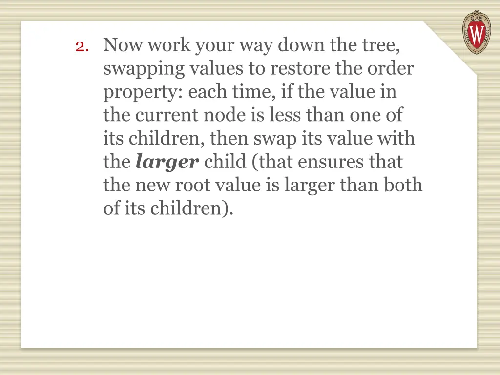 2 now work your way down the tree swapping values