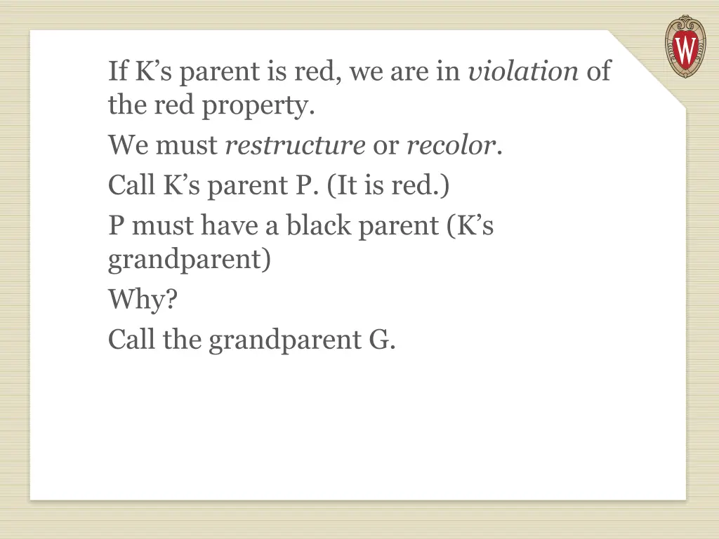 if k s parent is red we are in violation
