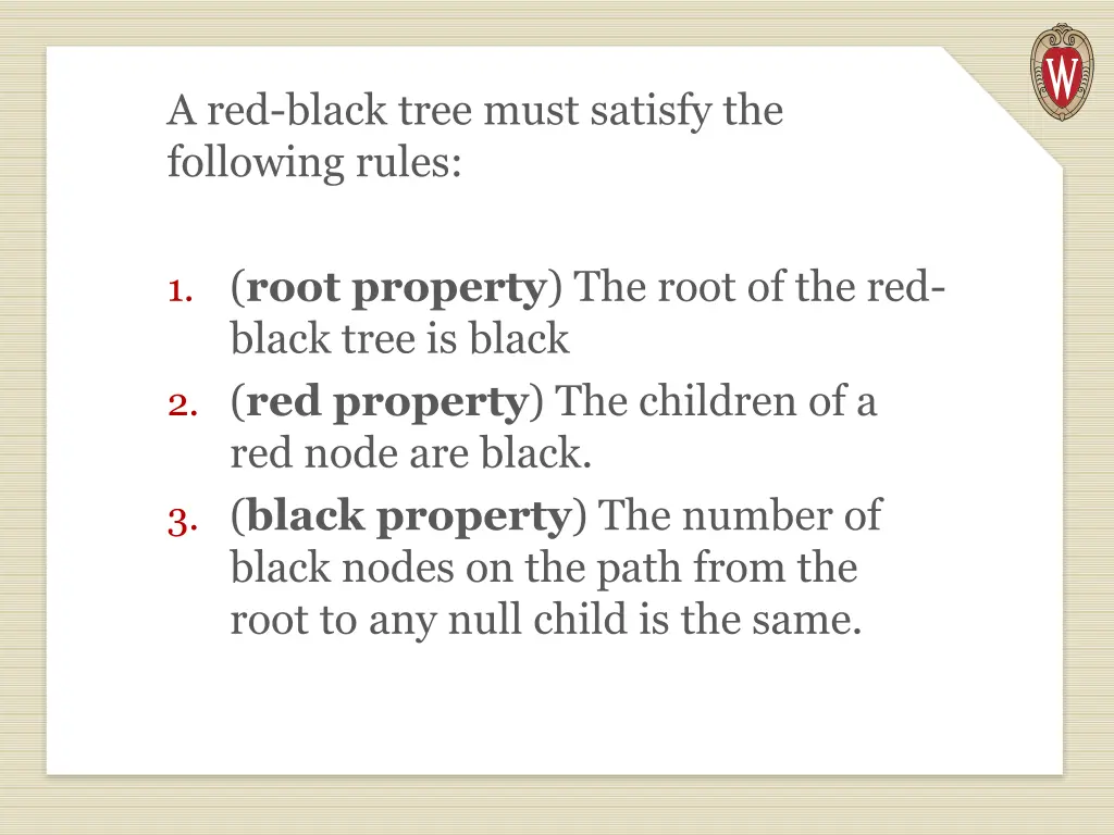 a red black tree must satisfy the following rules