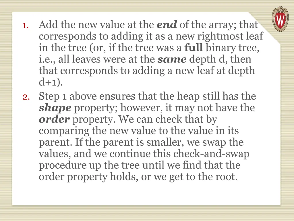 add the new value at the end of the array that