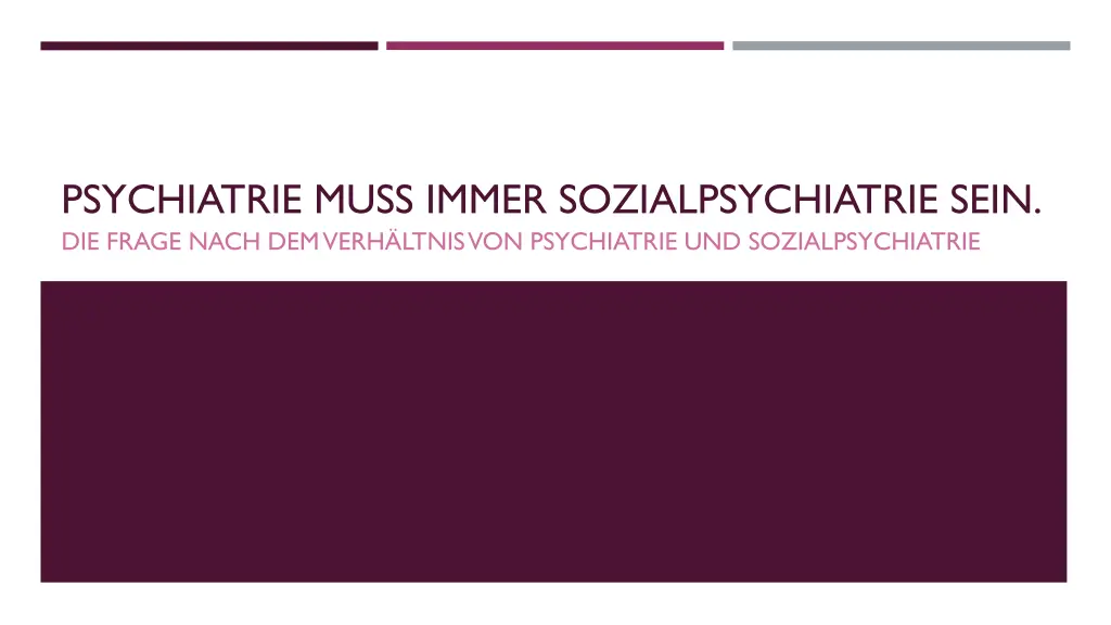 psychiatrie muss immer sozialpsychiatrie sein