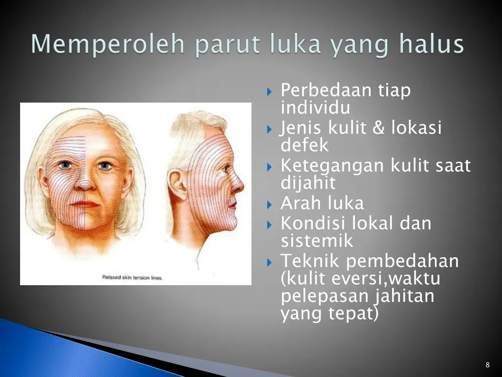 perbedaan tiap individu jenis kulit lokasi defek