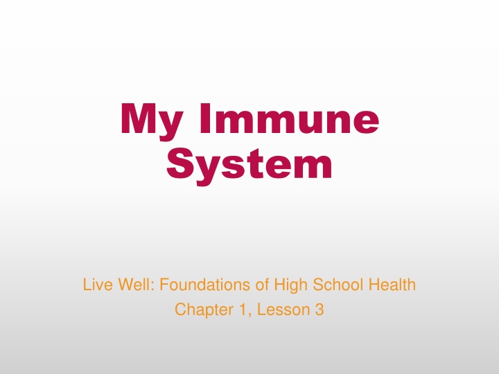 my immune system