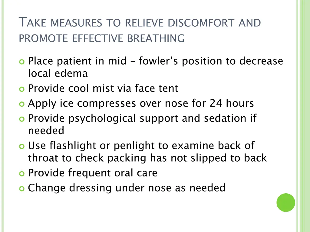 t ake measures to relieve discomfort and promote