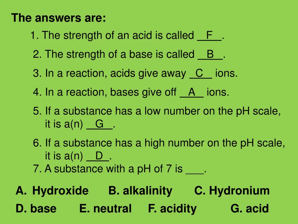 the answers are 1 the strength of an acid 6