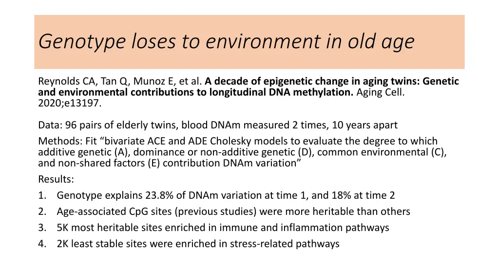 genotype loses to environment in old age