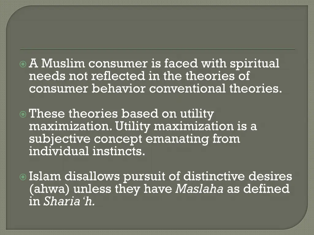 a muslim consumer is faced with spiritual needs