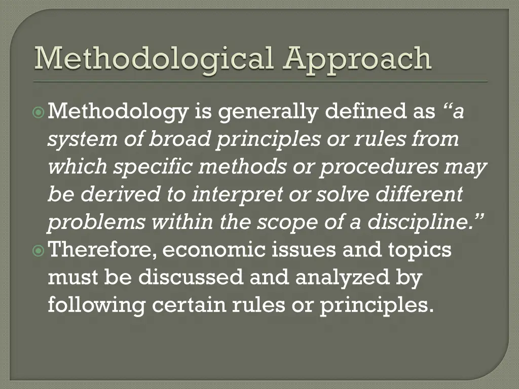 methodology is generally defined as a system