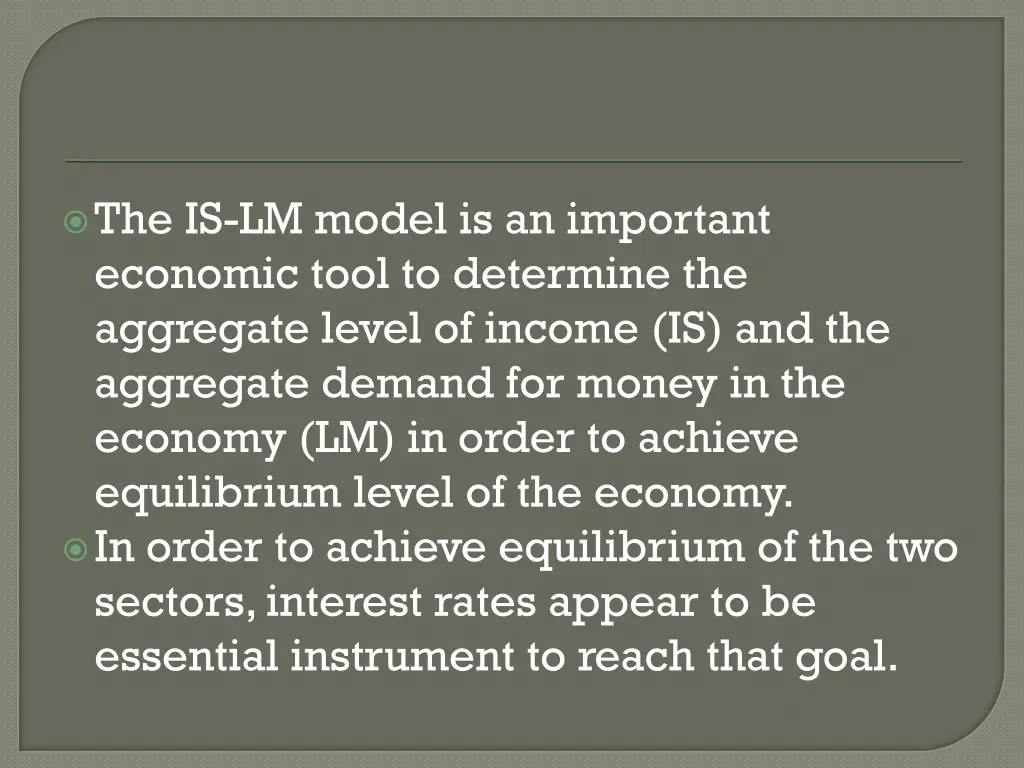 the is lm model is an important economic tool