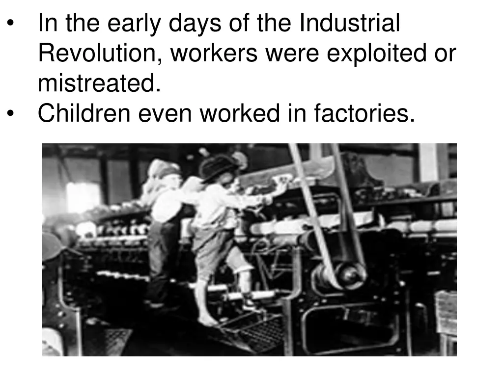in the early days of the industrial revolution