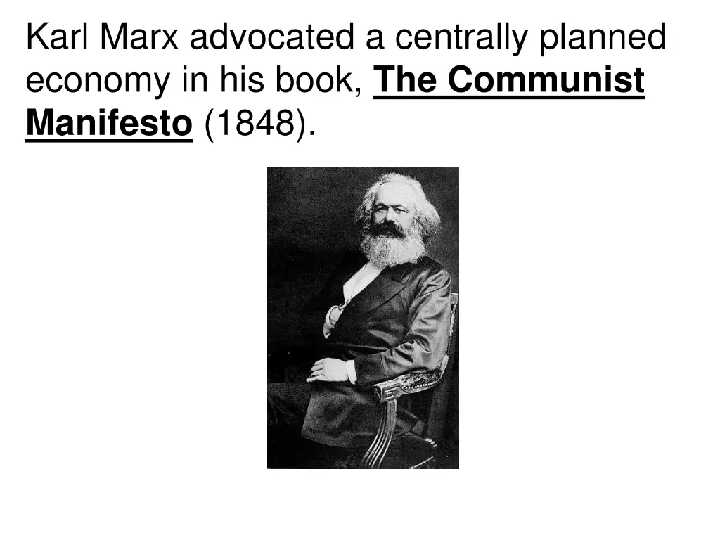 karl marx advocated a centrally planned economy