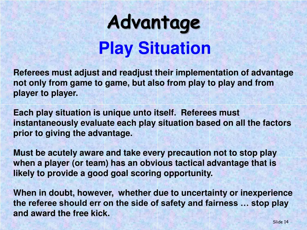 advantage play situation