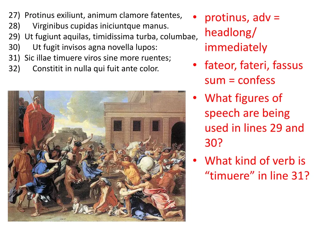 protinus adv headlong immediately fateor fateri