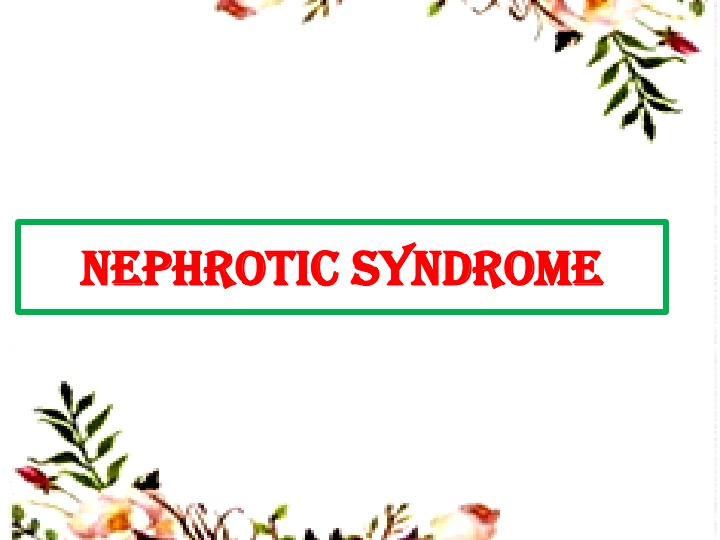 nephrotic syndrome nephrotic syndrome