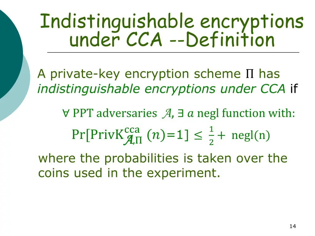 indistinguishable encryptions under cca definition