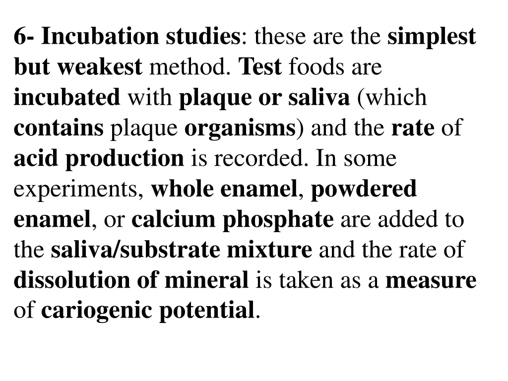 6 incubation studies these are the simplest