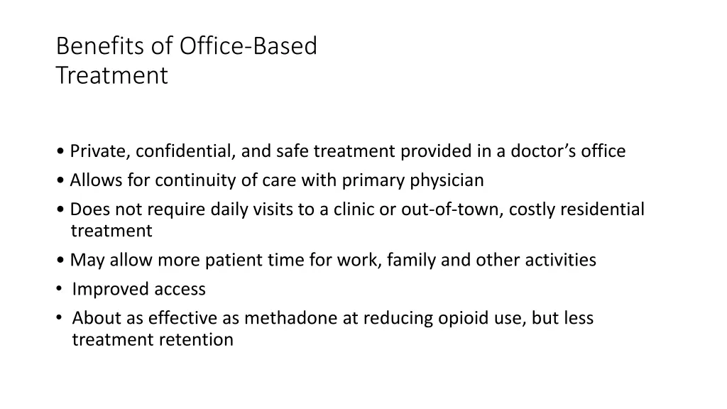 benefits of office based treatment