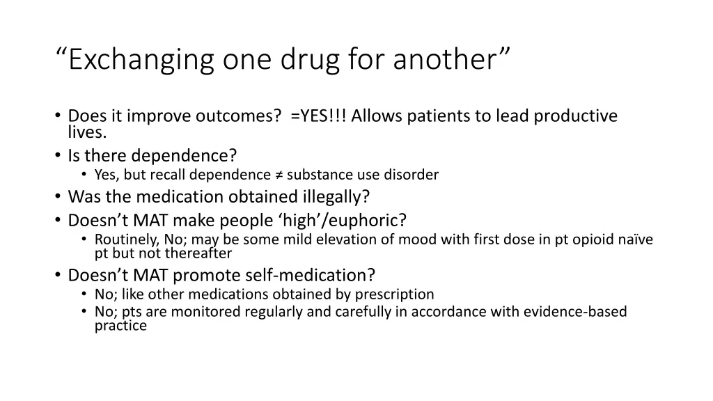 exchanging one drug for another