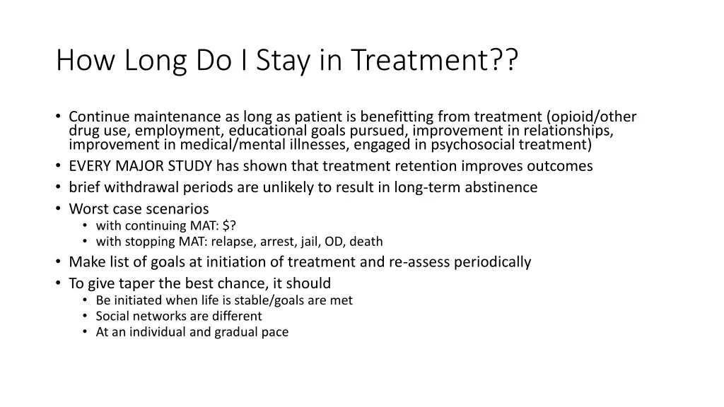 how long do i stay in treatment 1