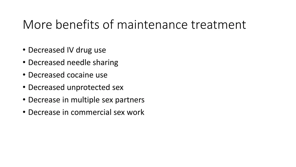 more benefits of maintenance treatment