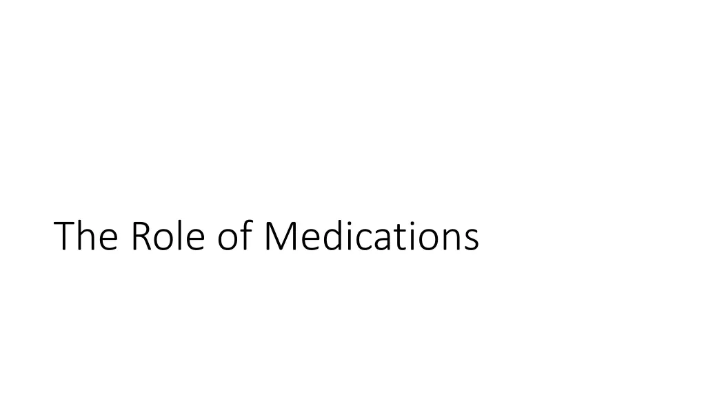 the role of medications