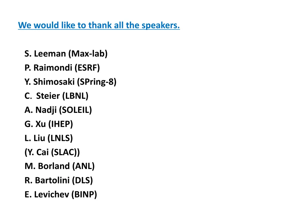 we would like to thank all the speakers