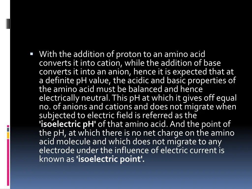with the addition of proton to an amino acid